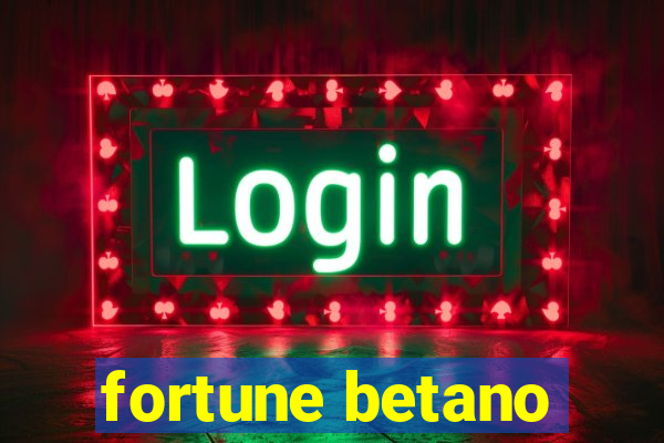 fortune betano